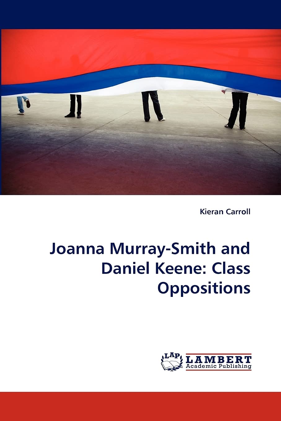 Joanna MurraySmith and Daniel Keene: Class Oppositions,Used
