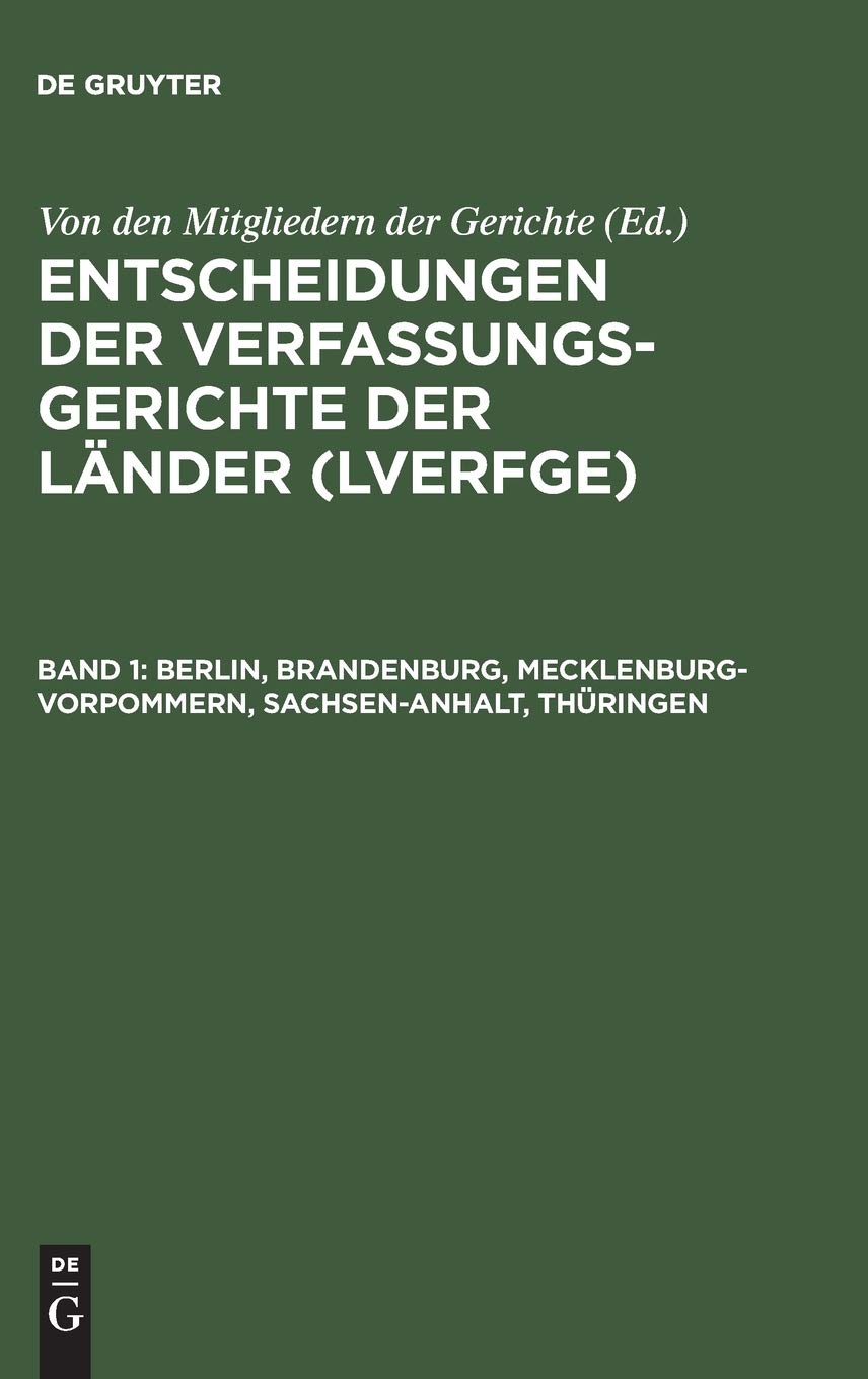 Entscheidungen der Verfassungsgerichte der Lnder (LVerfGE), Band 1, Berlin, Brandenburg, MecklenburgVorpommern, SachsenAnhalt,,Used
