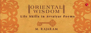 Oriental Wisdom: Skills For Life (Avvaiyar Poems)