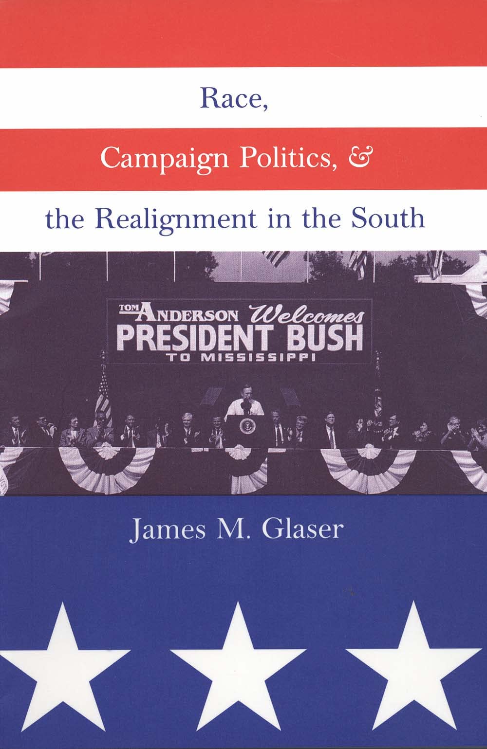 Race, Campaign Politics, and the Realignment in the South,Used