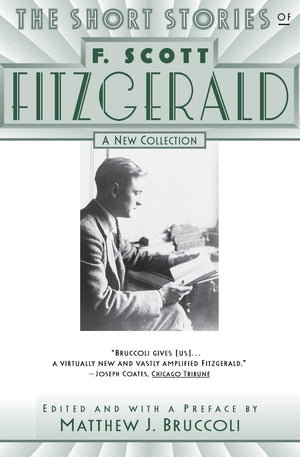The Short Stories of F. Scott Fitzgerald: A New Collection,New