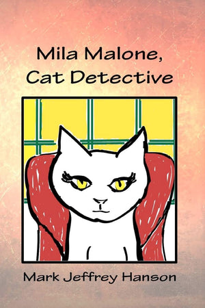 Mila Malone, Cat Detective: The Mysterious Dr. Merrill Merkel,Used