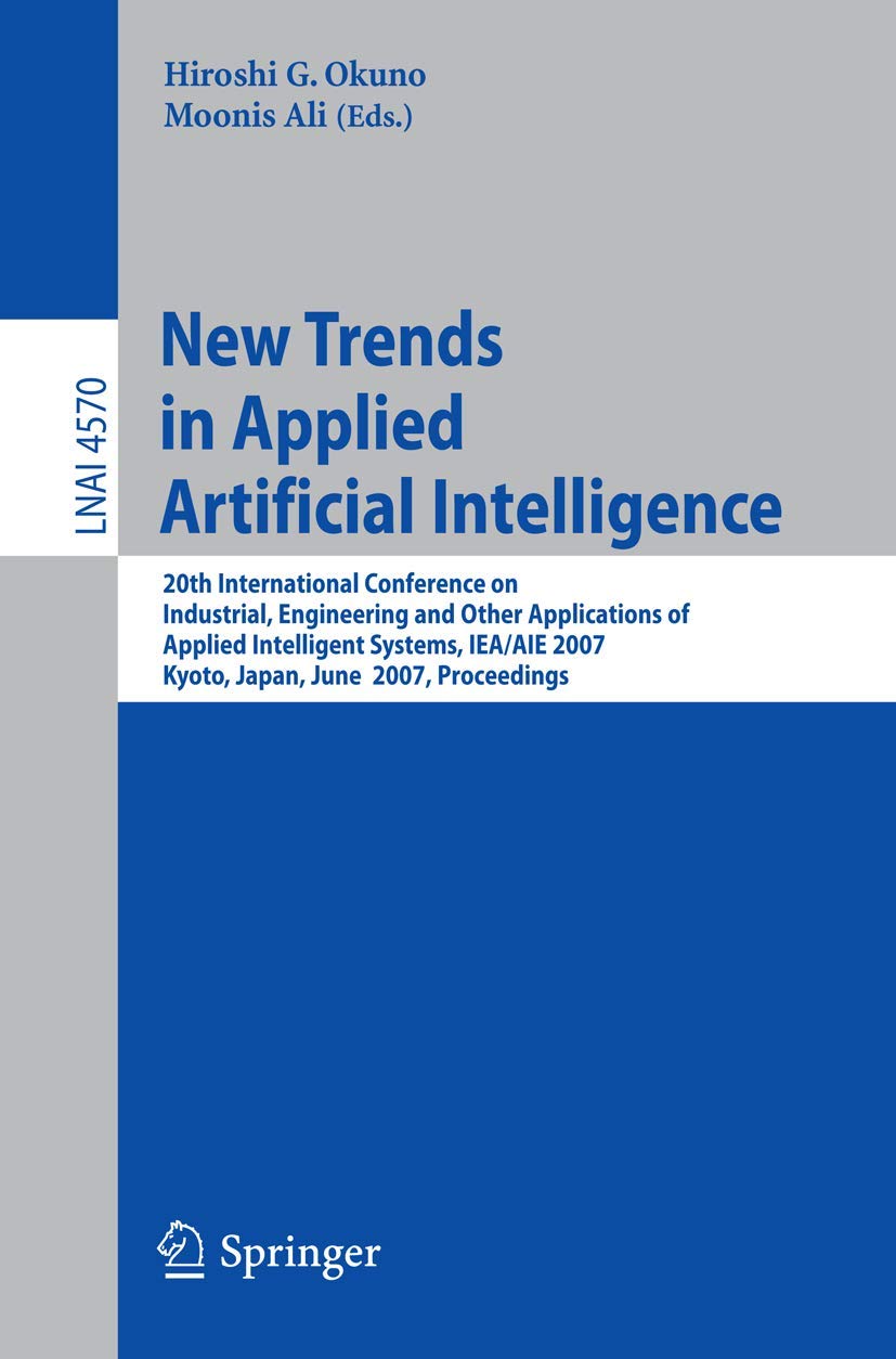 New Trends in Applied Artificial Intelligence: 20th International Conference on Industrial, Engineering, and Other Applications ,Used