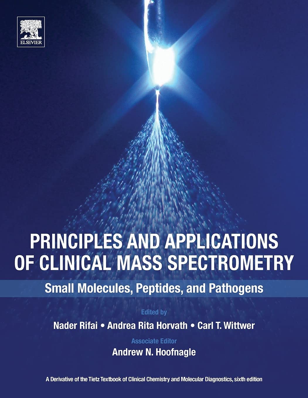 Principles and Applications of Clinical Mass Spectrometry: Small Molecules, Peptides, and Pathogens,Used