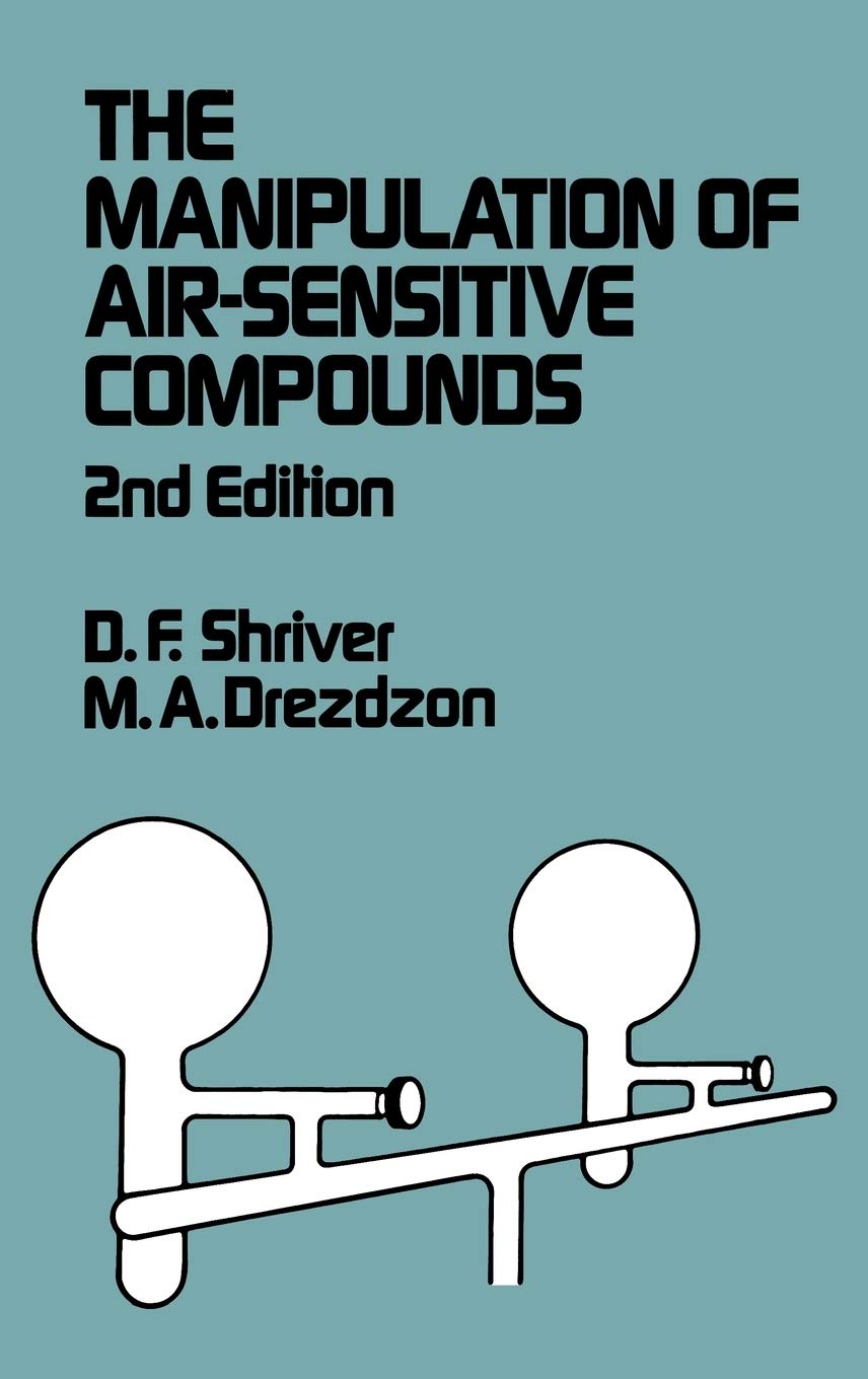 The Manipulation of AirSensitive Compounds, 2nd Edition,Used