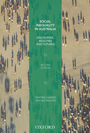 Social Inequality in Australia: Discourses, Realities and Futures,Used