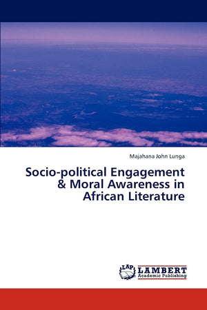 Sociopolitical Engagement & Moral Awareness in African Literature,Used