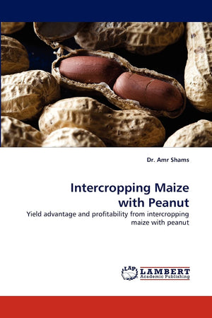 Intercropping Maize with Peanut: Yield advantage and profitability from intercropping maize with peanut,Used