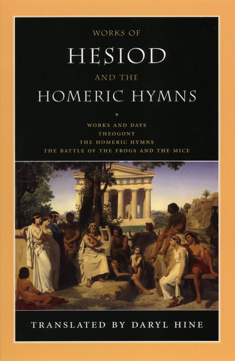 Works of Hesiod and the Homeric Hymns: Including Theogony and Works and Days,New