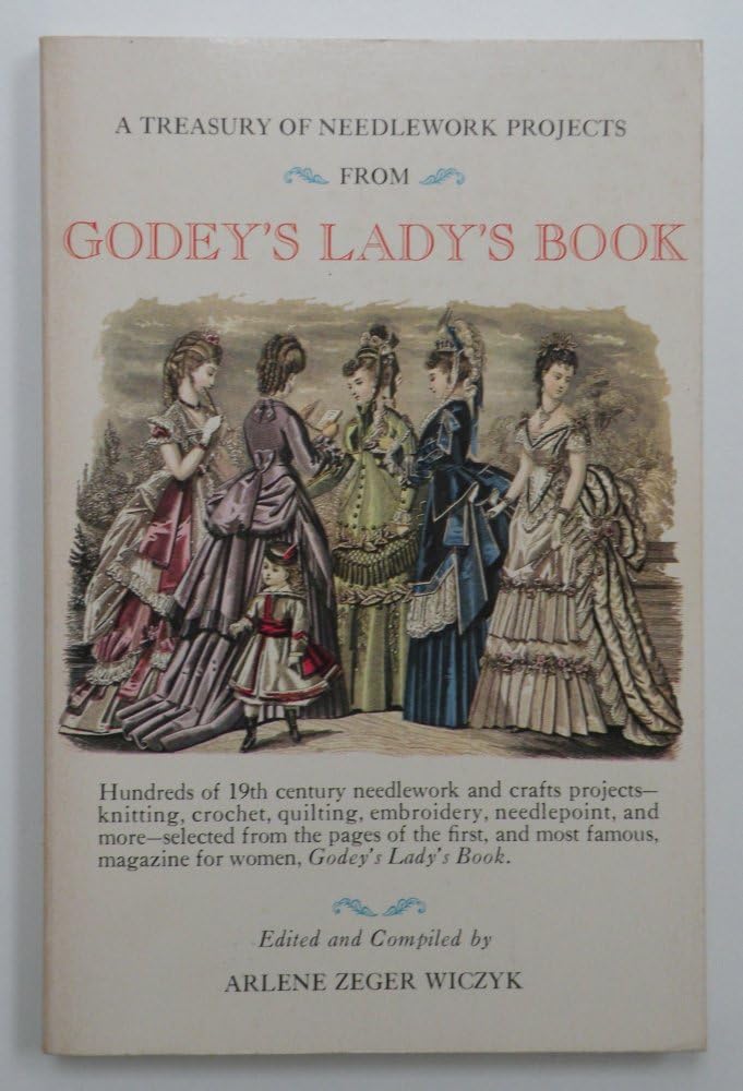 A Treasury of Needlework Projects from Godey's Lady's Book,Used