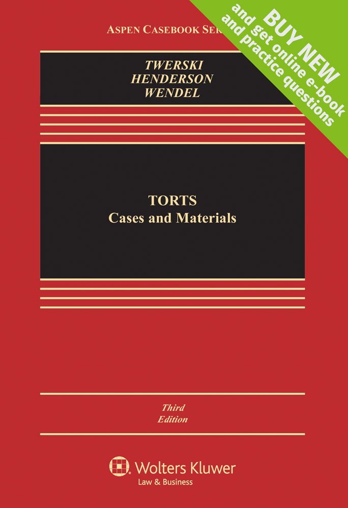 Torts: Cases and Materials [Connected Casebook] (Aspen Casebook Series),Used