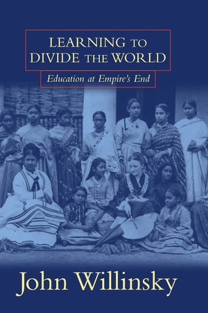 Learning To Divide The World: Education At Empires End,New