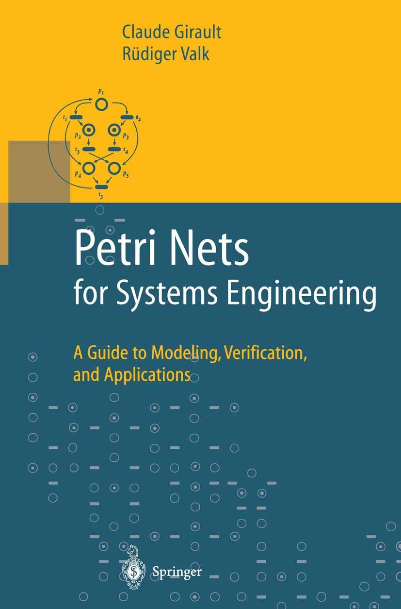 Petri Nets for Systems Engineering: A Guide to Modeling, Verification, and Applications,Used
