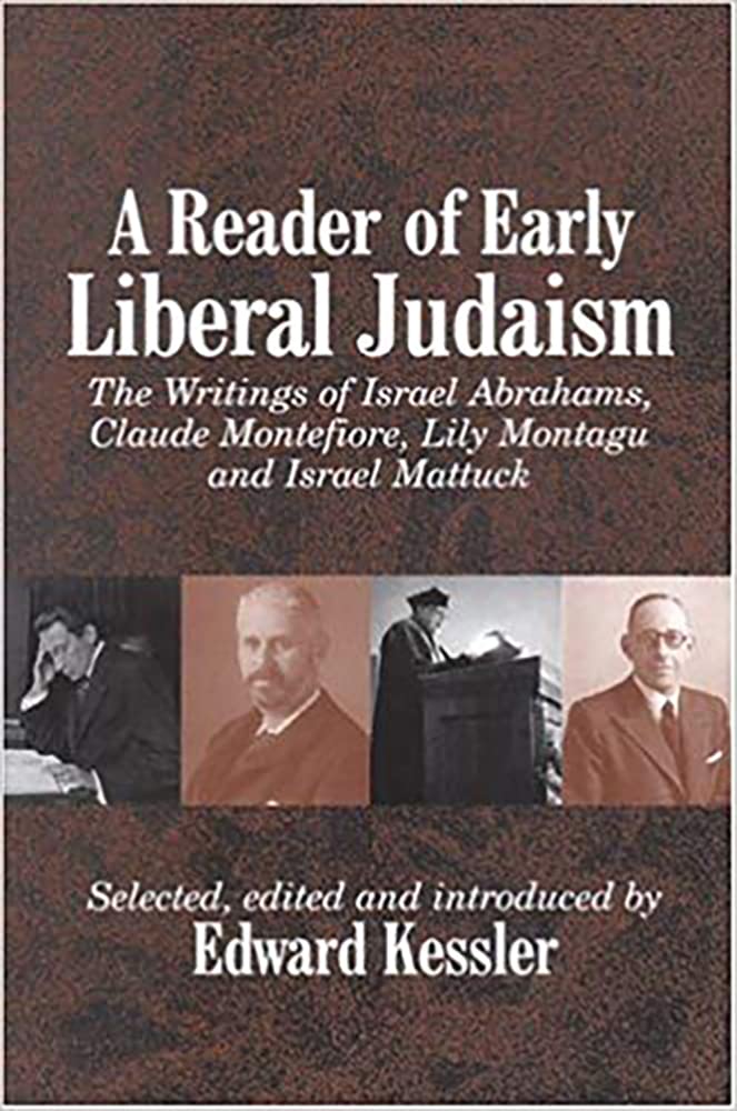 A Reader of Early Liberal Judaism: The Writings of Israel Abrahams, Claude Montefiore, Lily Montagu and Israel Mattuck,Used