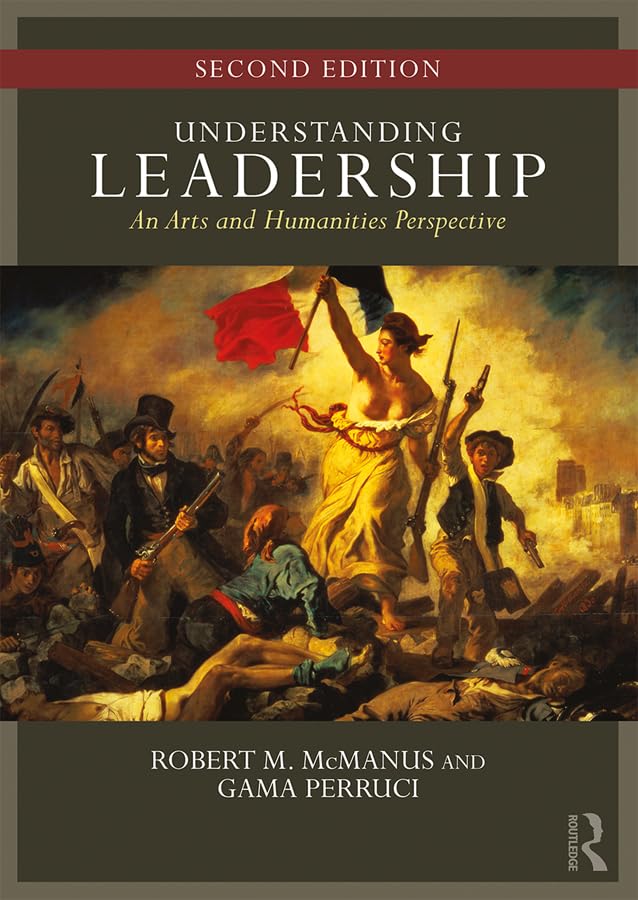 Understanding Leadership: An Arts and Humanities Perspective,New