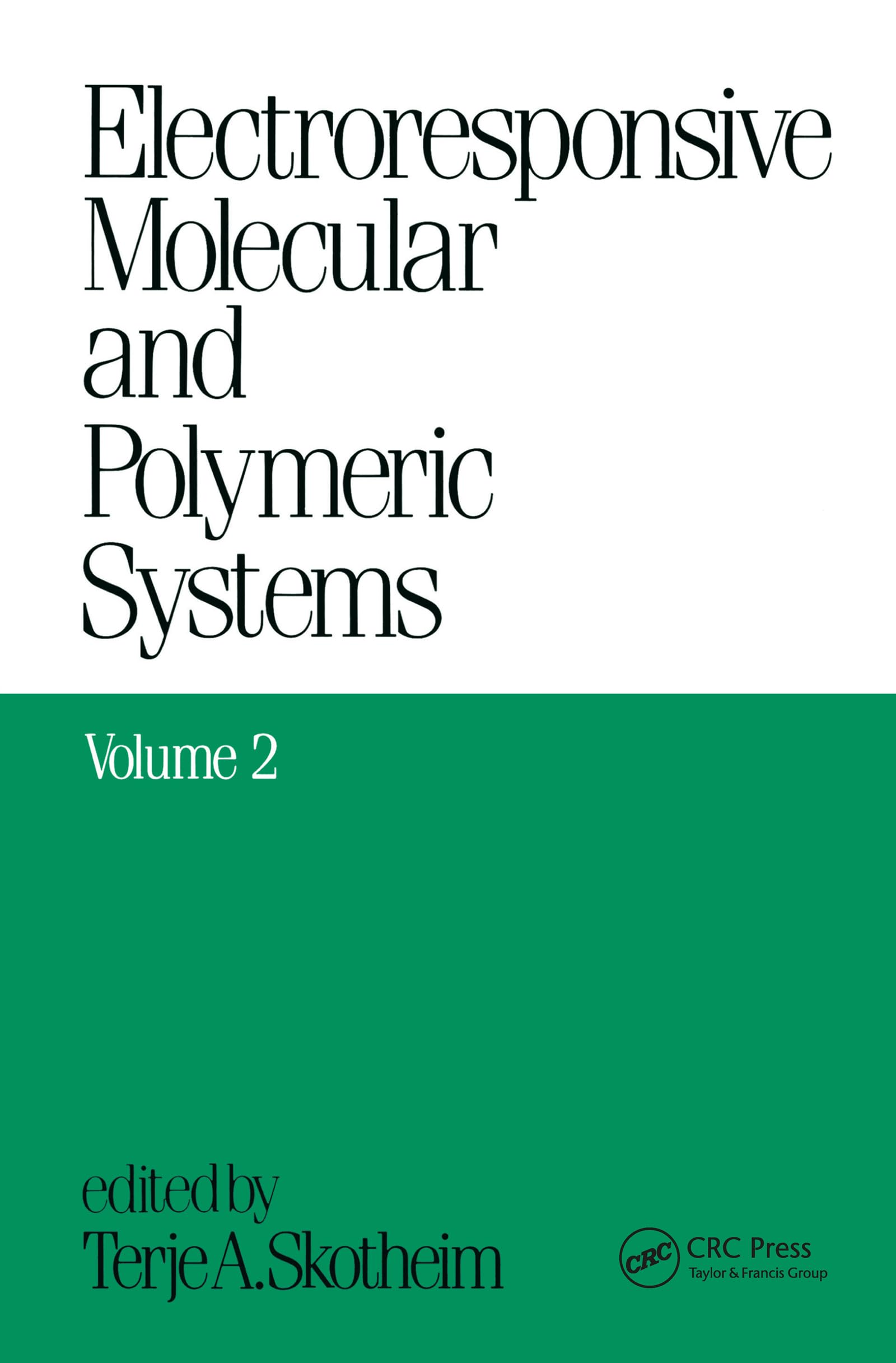 Electroresponsive Molecular and Polymeric Systems: Volume 2: (Electroresponsive Molecular/Polymeric Systems),Used