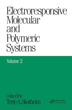 Electroresponsive Molecular and Polymeric Systems: Volume 2: (Electroresponsive Molecular/Polymeric Systems),Used