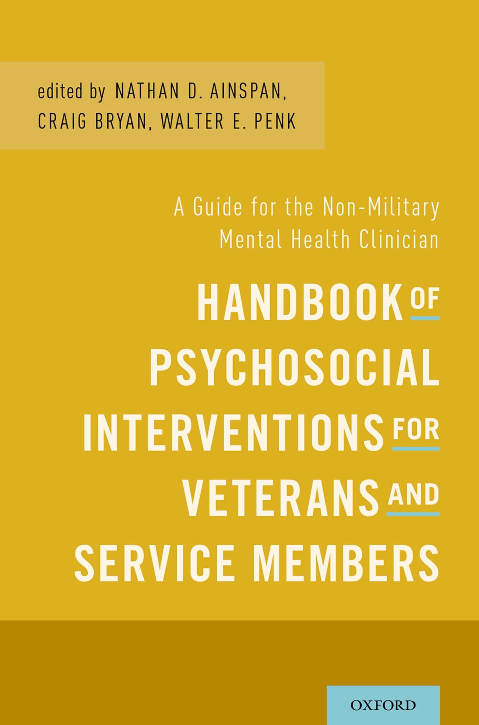 Handbook Of Psychosocial Interventions For Veterans And Service Members: A Guide For The Nonmilitary Mental Health Clinician,Used
