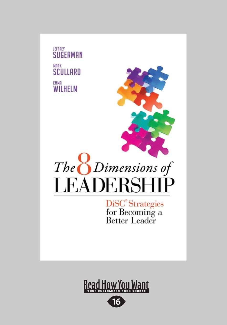 The 8 Dimensions Of Leadership: Disc Strategies For Becoming A Better Leader,Used