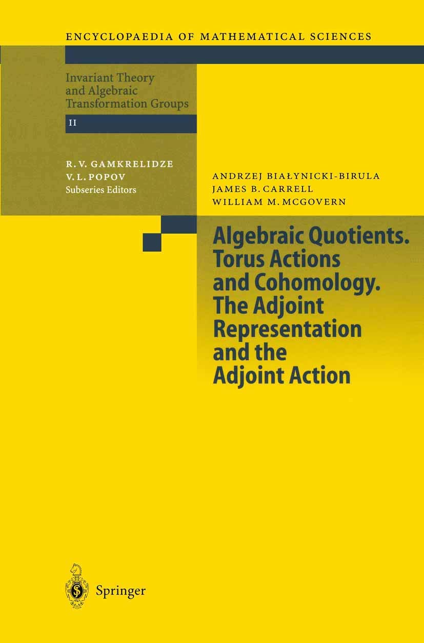 Algebraic Quotients. Torus Actions And Cohomology. The Adjoint Representation And The Adjoint Action (Encyclopaedia Of Mathemati,Used