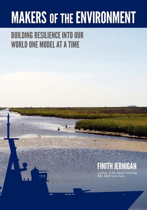 Makers of the Environment: Building resilience into our world one model at a time. BIM of the Book about Information!,Used