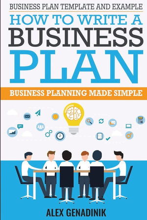 Business Plan Template And Example: How To Write A Business Plan: Business Planning Made Simple,New