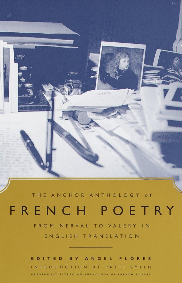 The Anchor Anthology of French Poetry: From Nerval to Valery in English Translation,Used