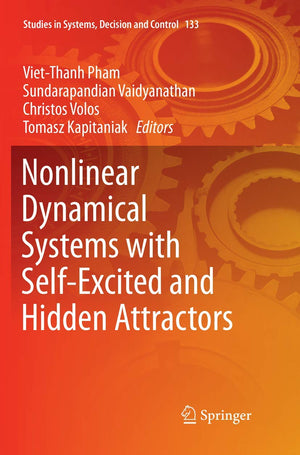 Nonlinear Dynamical Systems with SelfExcited and Hidden Attractors (Studies in Systems, Decision and Control, 133),Used