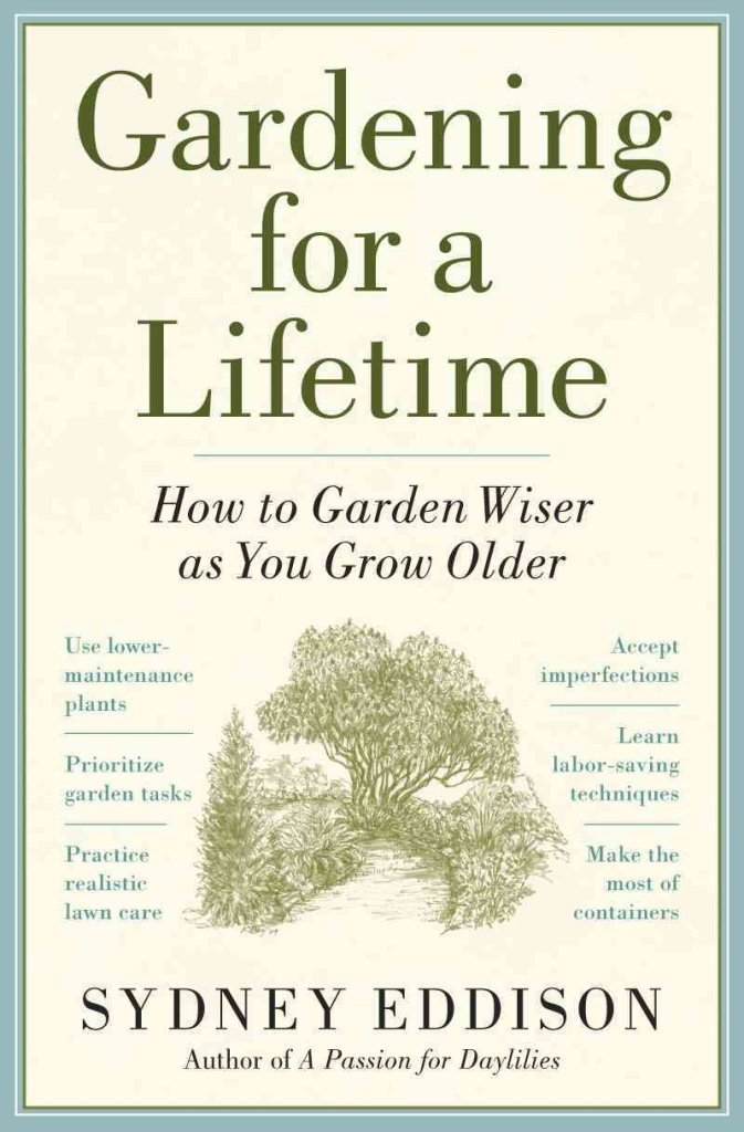Gardening for a Lifetime: How to Garden Wiser as You Grow Older,New