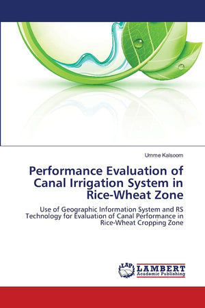 Performance Evaluation of Canal Irrigation System in RiceWheat Zone: Use of Geographic Information System and RS Technology for,Used