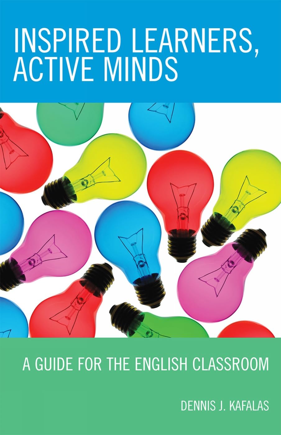 Inspired Learners, Active Minds: A Guide for the English Classroom,Used