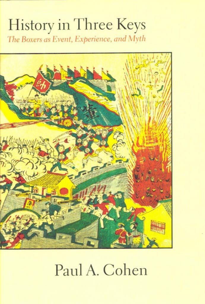 History in Three Keys: The Boxers as Event, Experience, and Myth,New