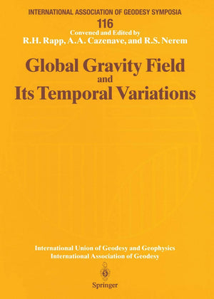 Global Gravity Field And Its Temporal Variations: Symposium No. 116 Boulder, Co, Usa, July 12, 1995 (International Association O,Used