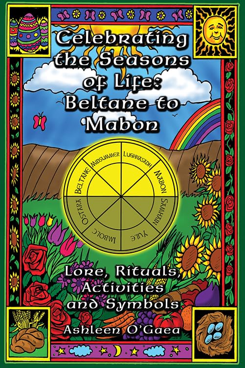 Celebrating the Seasons of Life: Beltane to Mabon,Used