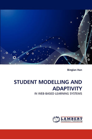 STUDENT MODELLING AND ADAPTIVITY: IN WEBBASED LEARNING SYSTEMS,Used