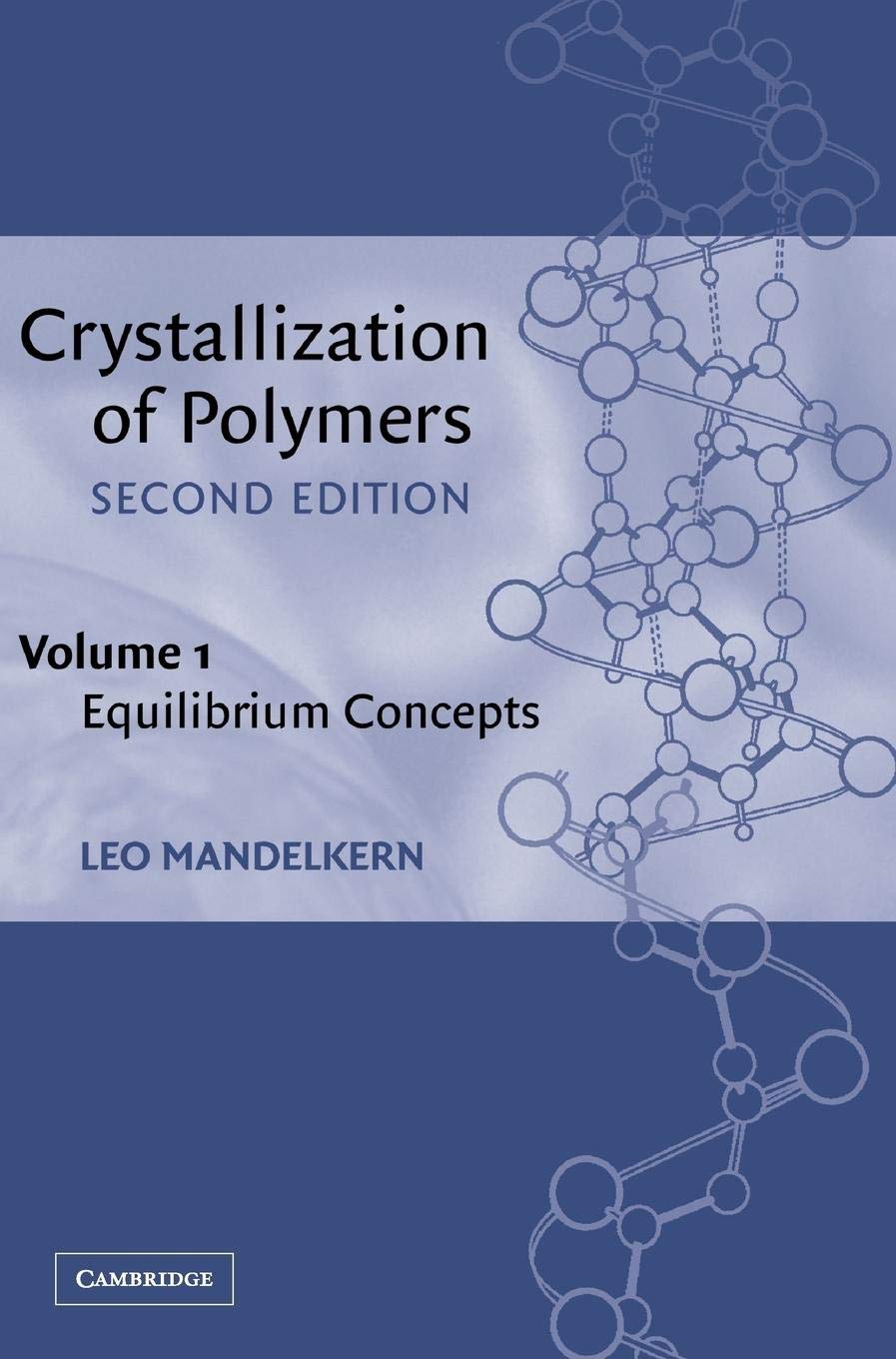 Crystallization of Polymers: Volume 1, Equilibrium Concepts,Used