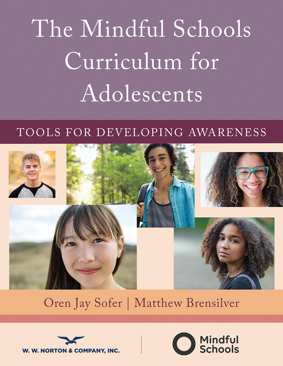 The Mindful Schools Curriculum for Adolescents: Tools for Developing Awareness,Used