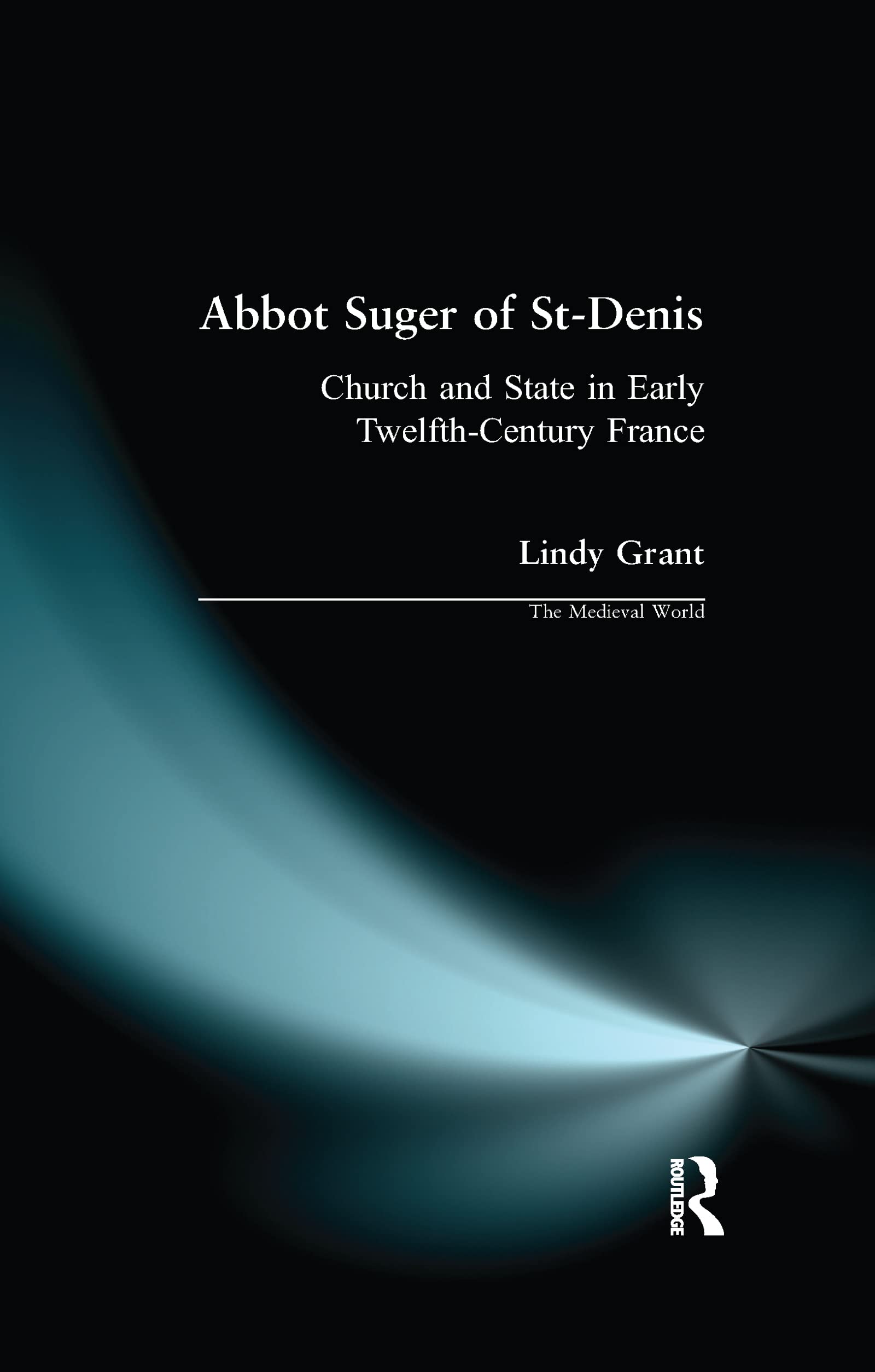 Abbot Suger of StDenis (The Medieval World),Used