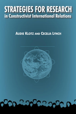 Strategies For Research In Constructivist International Relations (International Relations In A Constructed World)-used
