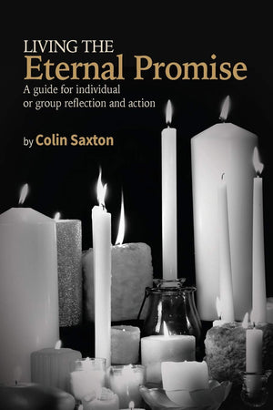 Living the Eternal Promise: A Guide for Individual or Group Reflection and Action,Used