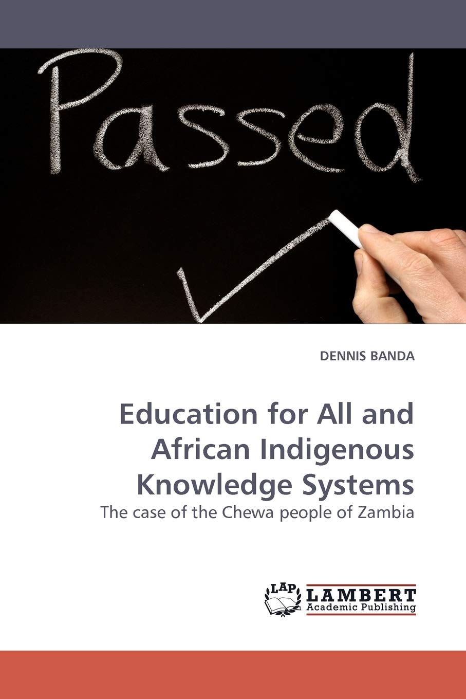Education for All and African Indigenous Knowledge Systems: The case of the Chewa people of Zambia,Used