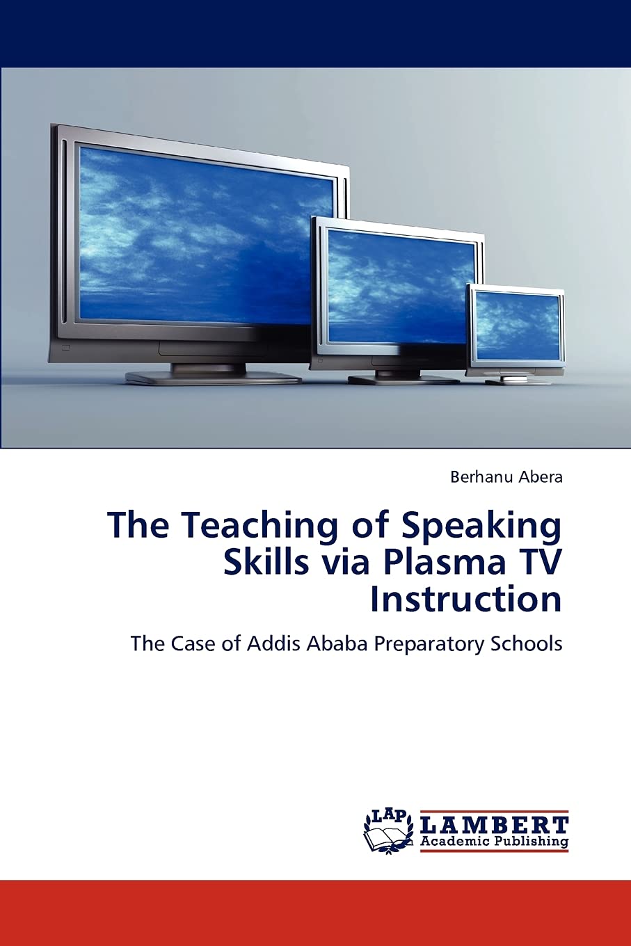 The Teaching of Speaking Skills via Plasma TV Instruction: The Case of Addis Ababa Preparatory Schools,Used