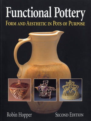 Functional Pottery: Form and Aesthetic in Pots of Purpose,New