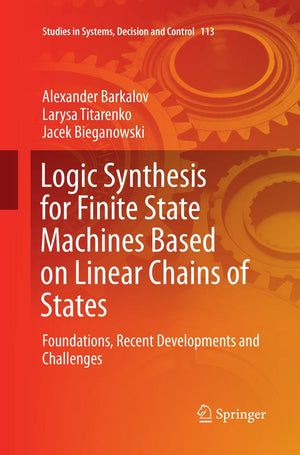 Logic Synthesis for Finite State Machines Based on Linear Chains of States: Foundations, Recent Developments and Challenges (Stu,Used