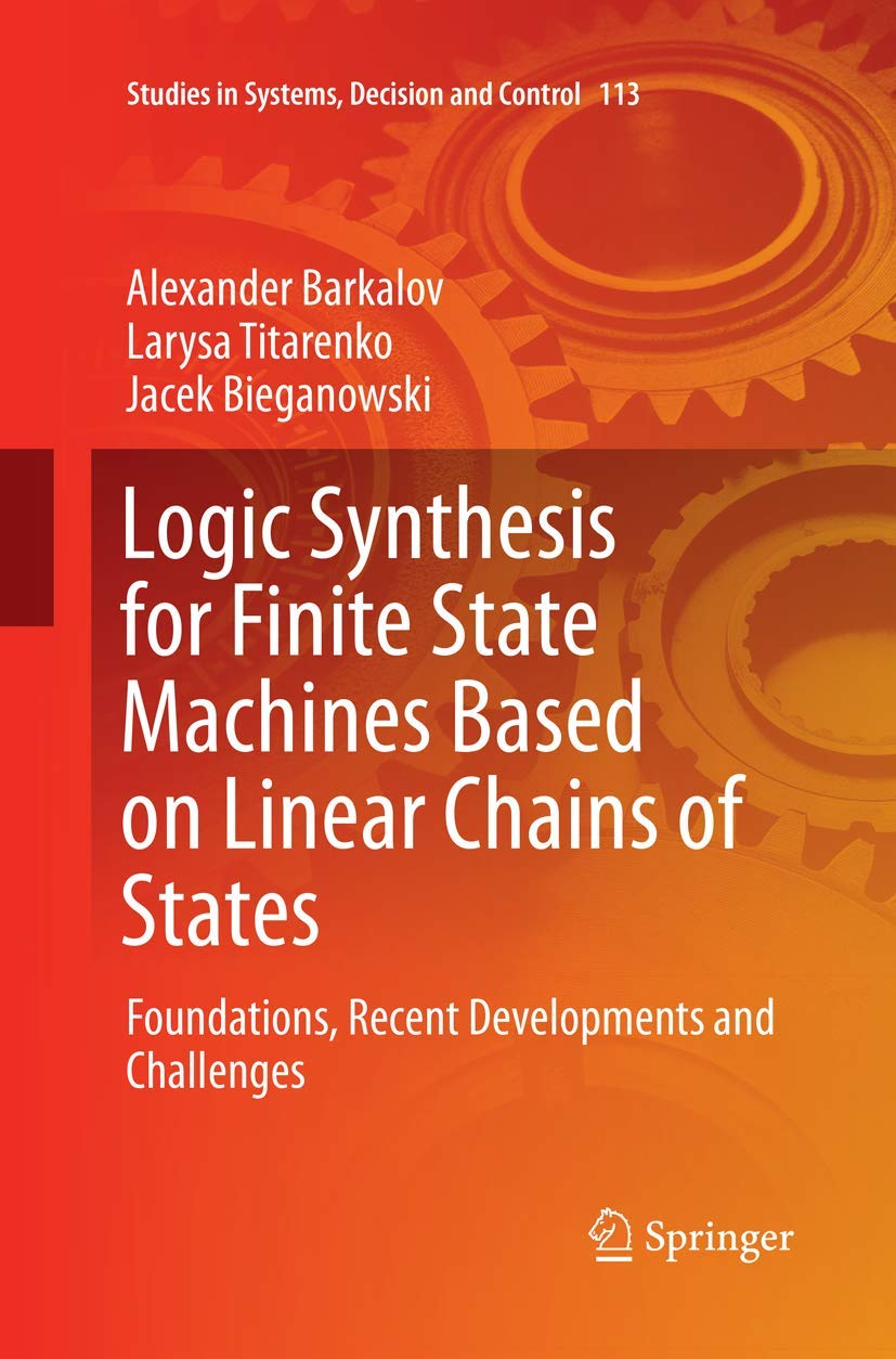 Logic Synthesis for Finite State Machines Based on Linear Chains of States: Foundations, Recent Developments and Challenges (Stu,Used