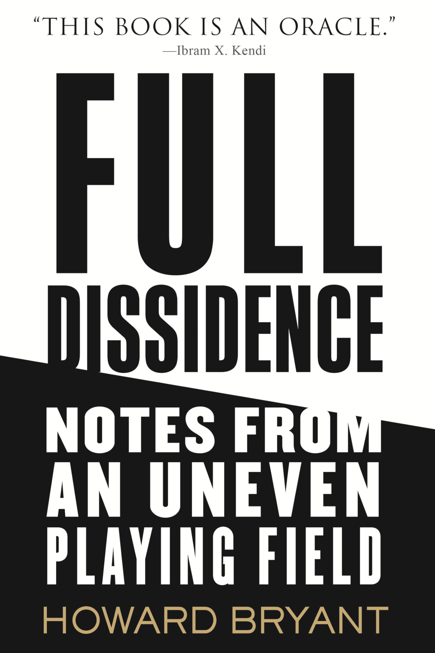 Full Dissidence: Notes From An Uneven Playing Field,Used
