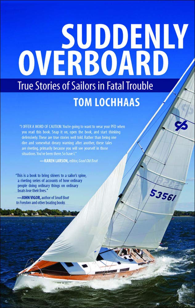 Suddenly Overboard: True Stories of Sailors in Fatal Trouble,Used