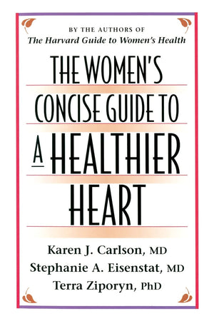 The Womens Concise Guide to a Healthier Heart,Used