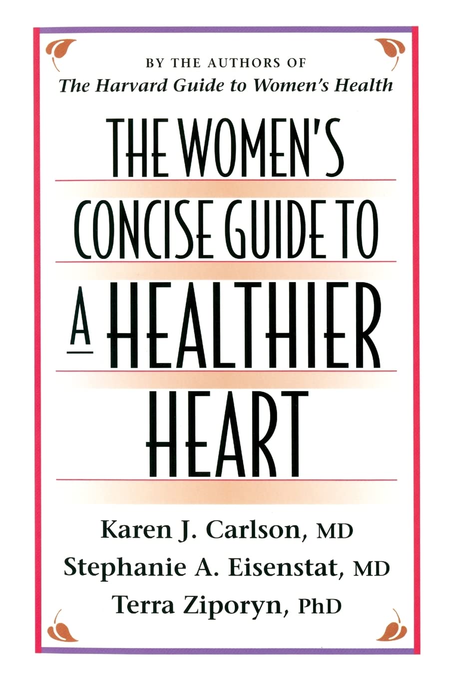 The Womens Concise Guide to a Healthier Heart,Used