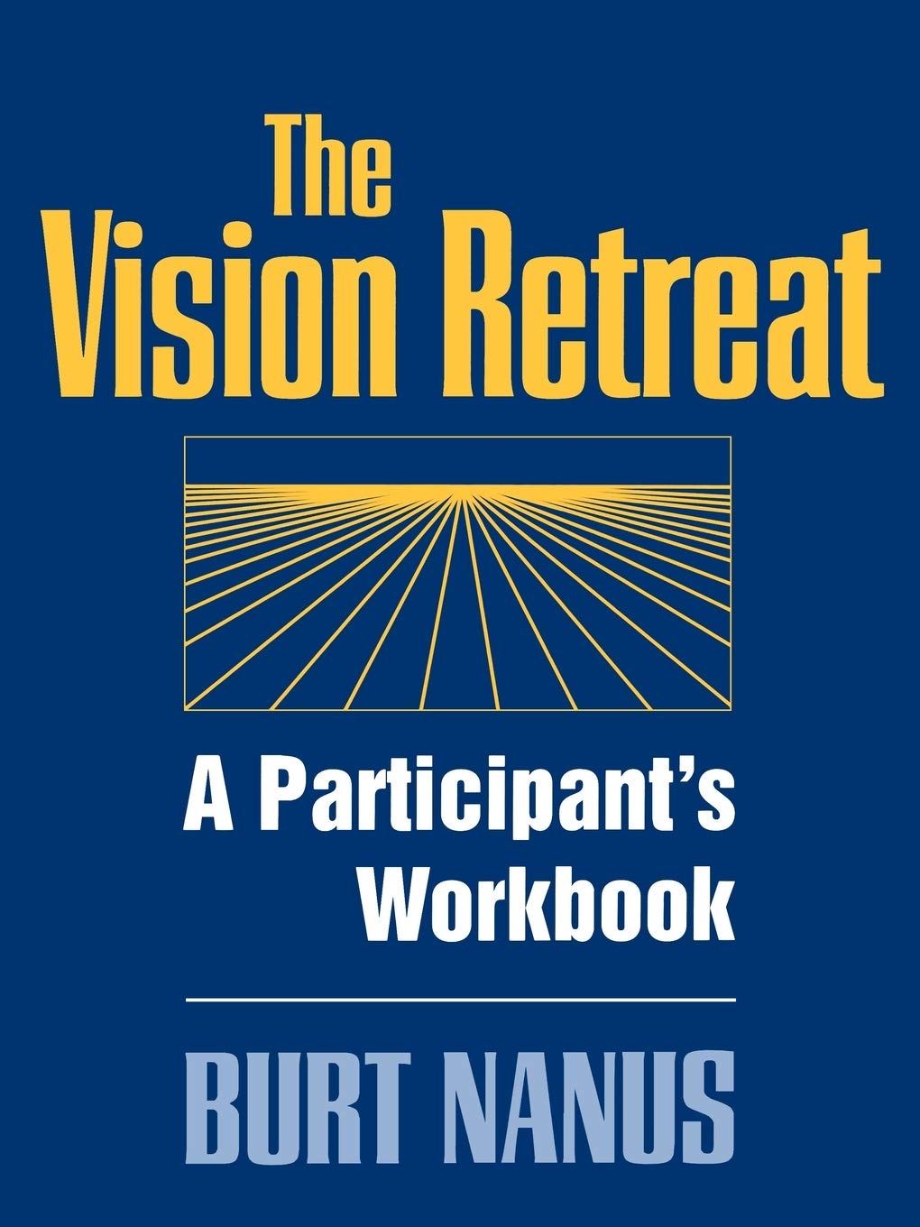 The Vision Retreat Set, A Participant's Workbook,Used